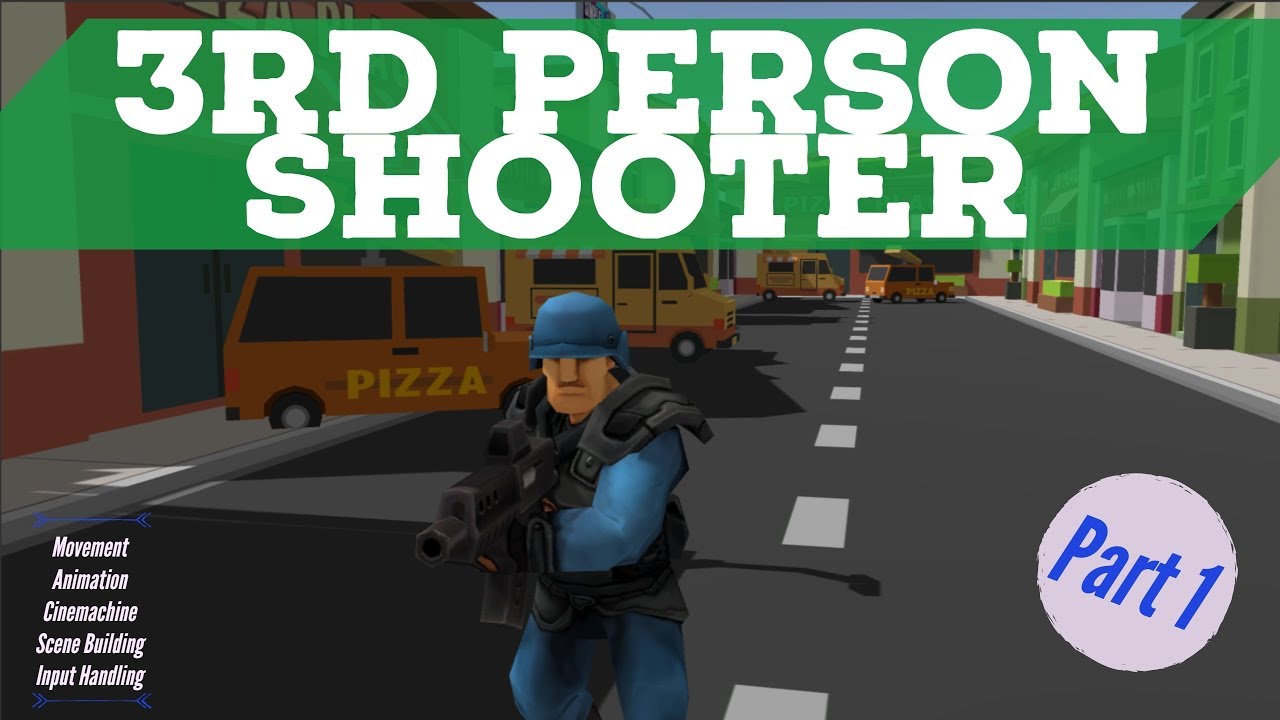HowTo Build a 3rd person shooter in Unity - Part 1