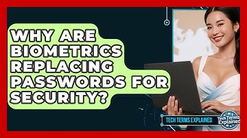 Why Are Biometrics Replacing Passwords For Security? - Tech Terms Explained