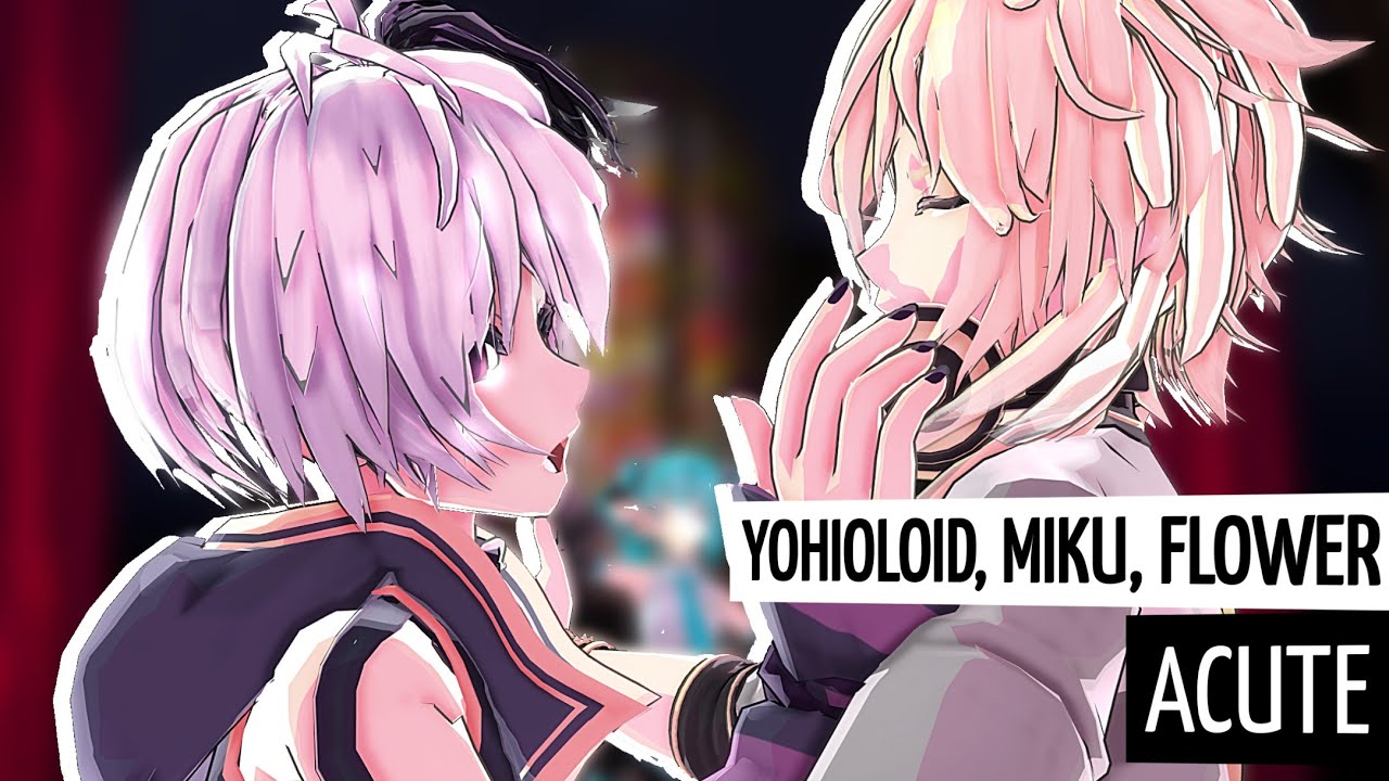 【YOHIOloid, Hatsune Miku & Flower】ACUTE【Cover/MMD4K】