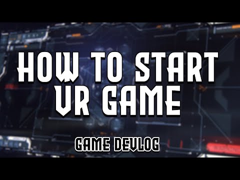 How should starting screen for VR game look like? INDIE DEVLOG