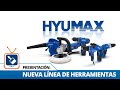 Lanzamiento: Conoce la nueva línea de Herramientas HYUMAX