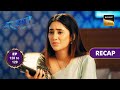 Barsatein - Mausam Pyaar Ka | Ep 128 &amp; 129 | RECAP | बरसातें - मौसम प्यार का