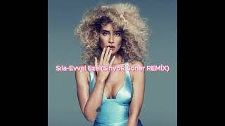 Sıla - Evvel Ezel(Sinyor Soner Remi̇x)