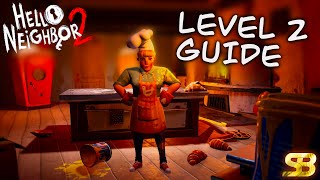 Hello Neighbor 2 - Level 02 Full Walkthrough Gameplay (Easy Guide To follow) #helloneighbor2