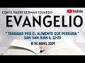 EVANGELIO DE HOY, LUNES 15 DE ABRIL 2024. CON EL PADRE GERMÁN EDUARDO