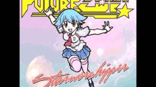 Futurecop - Starworshipper Fuzz Galaxy Buzz Remix