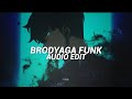 Brodyaga funk slowed  eternxlkz edit audio