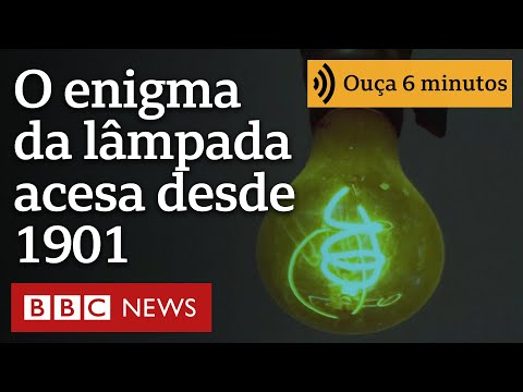 O enigma da lâmpada que funciona desde 1901 | Ouça 6 minutos