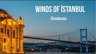 Sentuna - Winds Of İstanbul