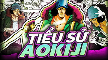 ONE PIECE | AOKIJI LÀ AI? XEM VIDEO NÀY CÓ THỂ KHIẾN BẠN BỊ CẢM LẠNH?