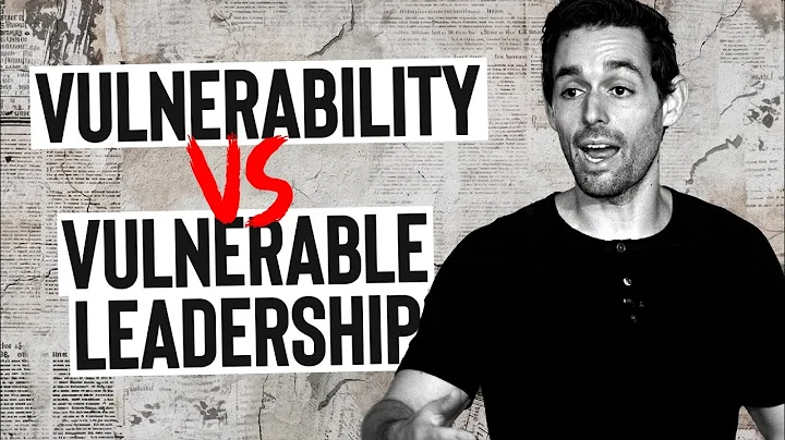 How to Be a Vulnerable Leader And The Importance Of Vulnerability in The Workplace