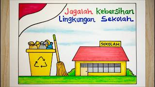 Poster Kebersihan Lingkungan Sekolah Yang Mudah Digambar