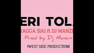 Meri Tolai (2019) - Ragga Siai ft DJ Manzin (Prod by DJ Manzin) [West Side Production]