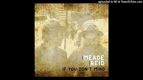 Daniel Meade & Lloyd Reid - Good Heart Gone Astray