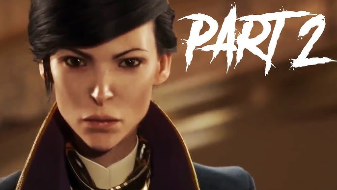 Dishonored 2 Gameplay Walkthrough Part 1 - Intro / Mission 1 - FULL GAME 1  HOUR LONG!! 