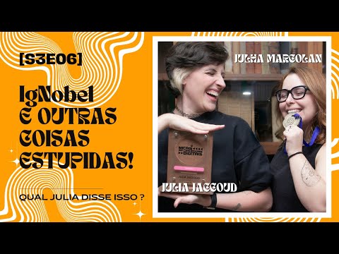 [S3E06] IgNobel: Descobertas Criativas, Geniais e Absurdas que Fazem Rir e Pensar