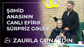 Şəhid anası canlı efirə nəvəsi ilə gəldi / Zaurla Günaydın