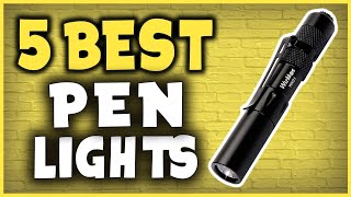 Best Pen Light Reviews Top Picks For Medical, Mechanics & Edc