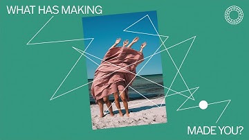 Has making made you more experimental?