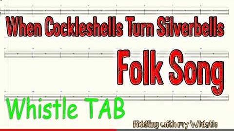 When Cockleshells Turn Silverbells - Folk Song - Tin Whistle - Play Along Tab Tutorial