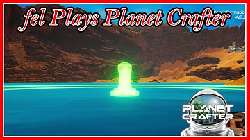 Algae Generator T2!! fel Plays Planet Crafter!! ep34