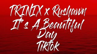 TRINIX x Rushawn - It’s A Beautiful Day (en Español)