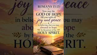 Romans 15:13 — God of Hope Fill You With Joy and Peace | Powerful Bible Verse 🌅#shortsfeed