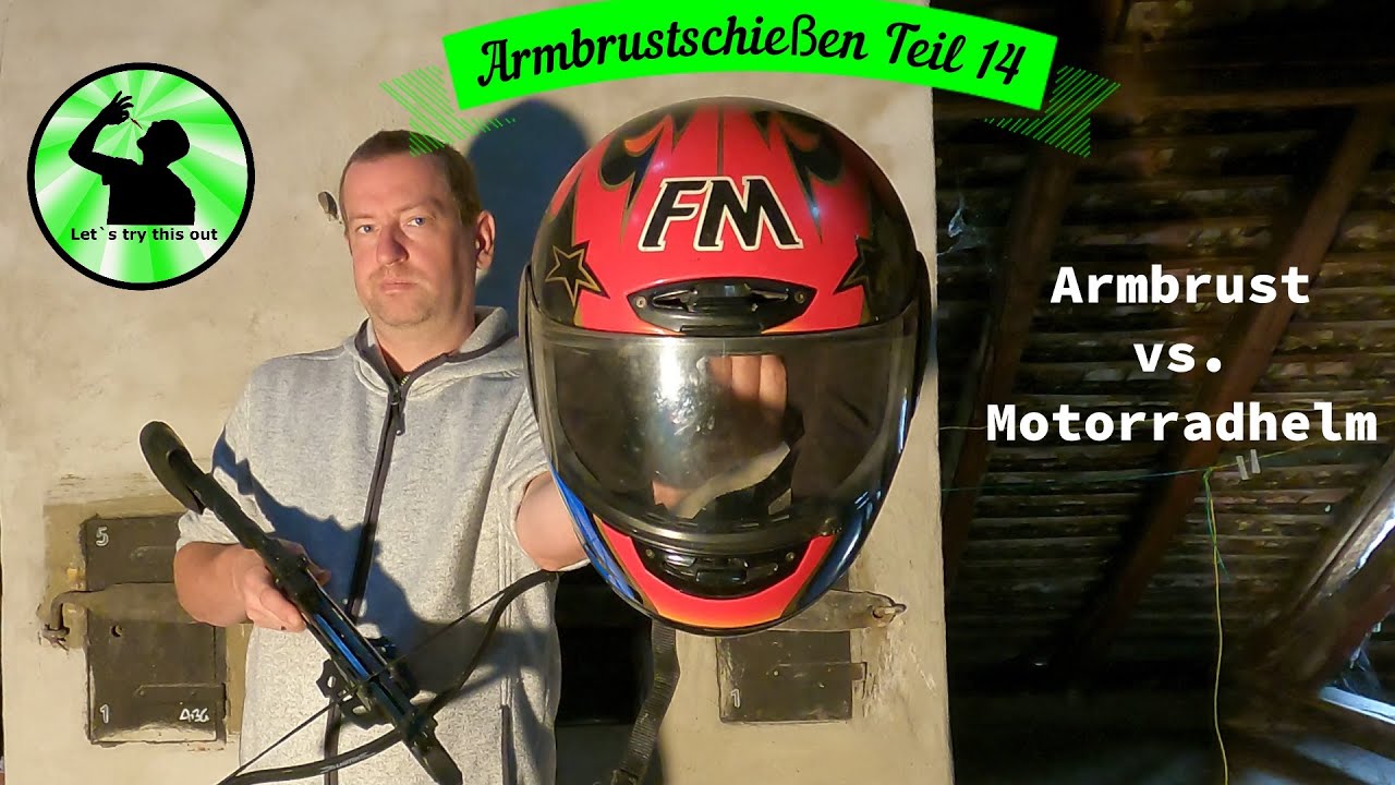 Armbrustschießen Teil 14 Armbrust vs. Motorradhelm YouTube