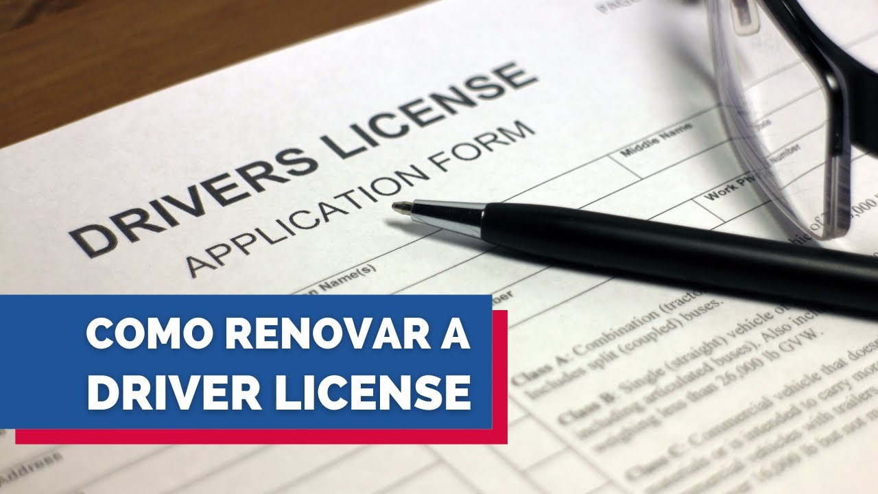Renovação Driver License Como Renovar a sua Carteira de Motorista 