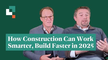 How Construction Can Work Smarter, Build Faster in 2025