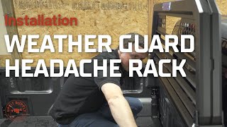 Installing a Weather Guard Headache Rack on Our Ford F-150