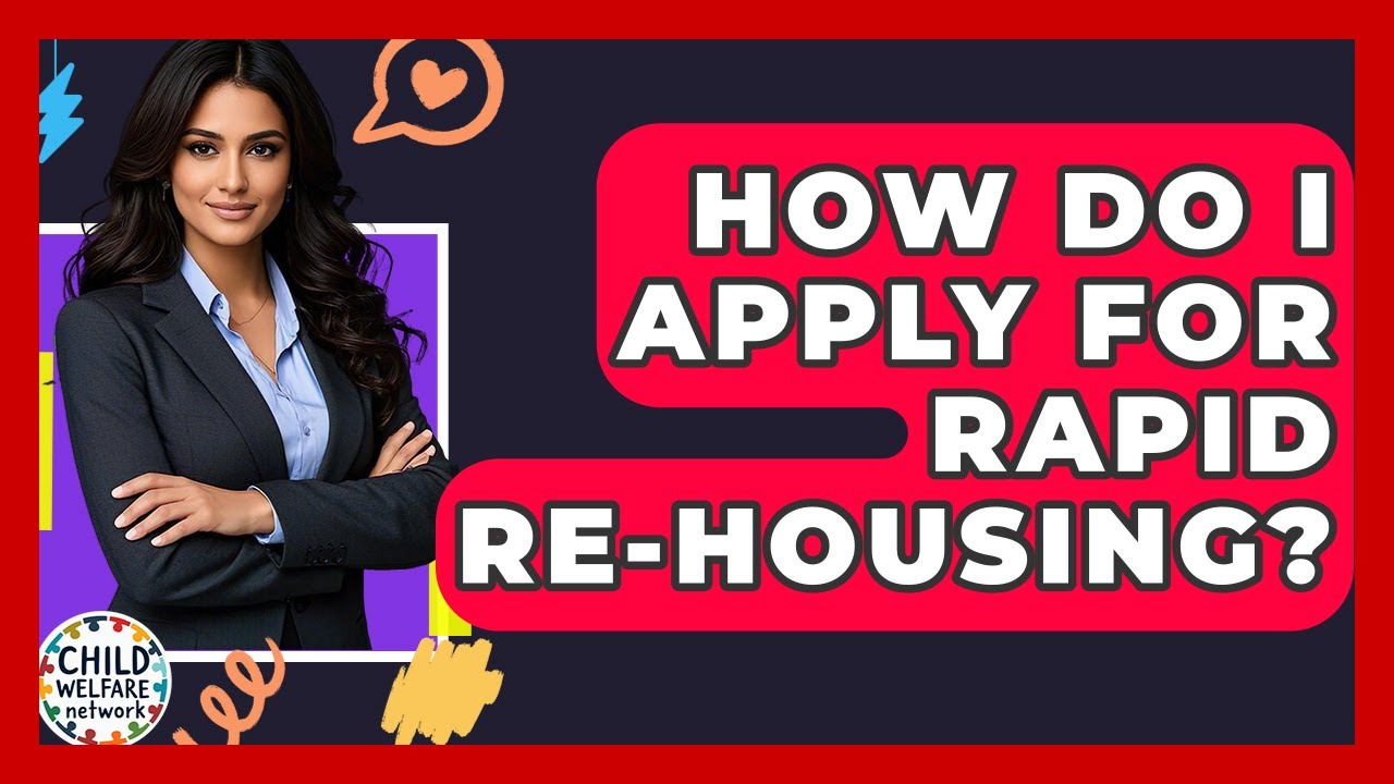How Do I Apply For Rapid Re-Housing? - Child Welfare Network