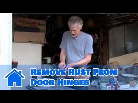 Door Help : How to Remove Rust From Door Hinges