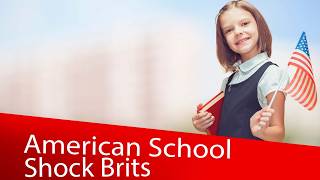 10 Things Brits Never Expect About American School