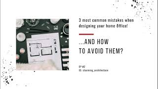 EP 2: Avoid Making These 3 Mistakes When Designing Your Home Office_Mistake No 2