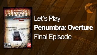 Lets Play Penumbra: Overture [8] - A Somber Goodbye (Finale)