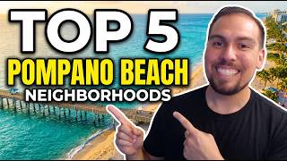 Living in Pompano Beach: Watch This Before Moving to These 5 Neighborhoods (Which one is # 1) Living in Pompano Beach: Watch This Before Moving to These 5 Neighborhoods (Which one is # 1)