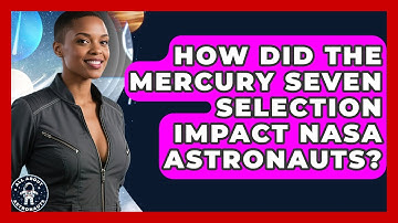 How Did The Mercury Seven Selection Impact NASA Astronauts? - All About Astronauts