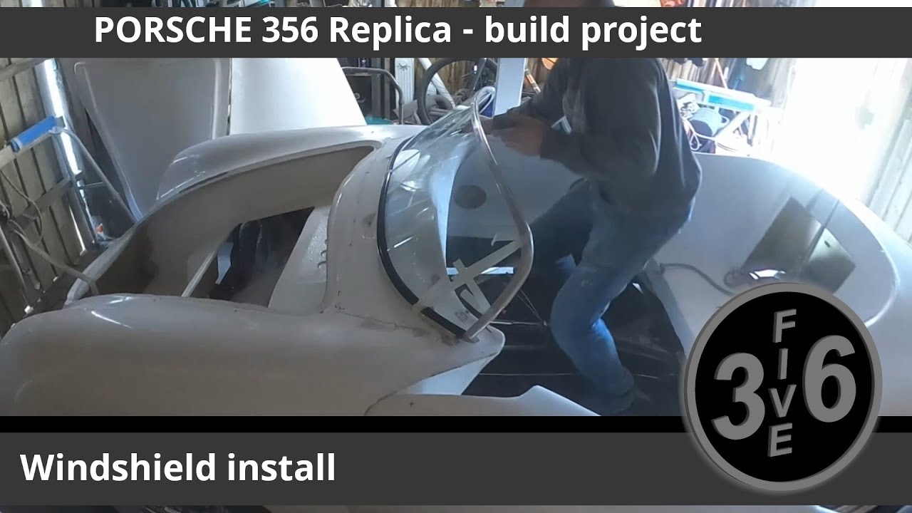 Porsche 356 Replica build project - E05 - Windshield Install