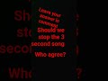 we need to stop the 3 seconds trend who agree?