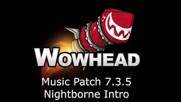 Nightborne Intro - Music Patch 7.3.5