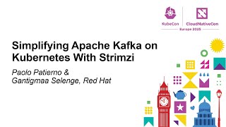 Simplifying Apache Kafka on Kubernetes With Strimzi - Paolo Patierno & Gantigmaa Selenge, Red Hat