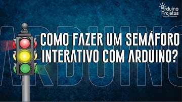 Curso de Arduino - PARTE 2 - Código feito passo a passo do semáforo interativo com Arduino(vídeo 6)