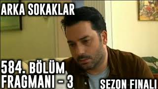 Arka Sokaklar 584. Bölüm Fragmanı - 3 Sezon Finali