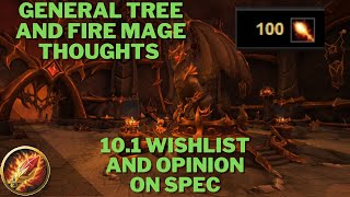 Patch 10.1 Thoughts/Wishlist - General Tree/Fire Mage