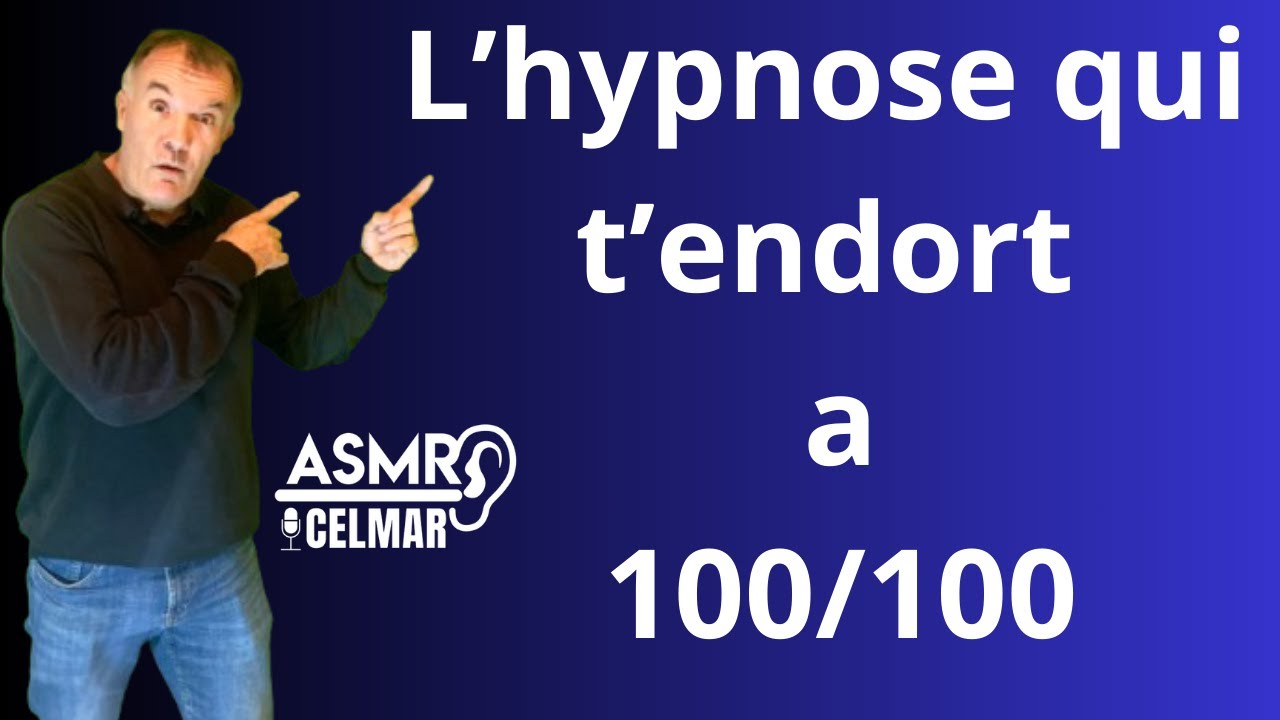 l'hypnose qui va te faire dormir a 99,7 pour 100 - ASMR
