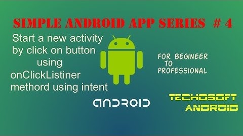 how to start new activity by using onClickListener method (using Intent) techosoft