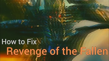 How to Fix Transformers Revenge of the Fallen