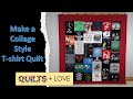 How to Make a Collage T-shirt Quilt