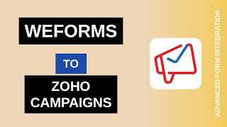 weForms to Zoho Campaigns Integration Tutorial | AFI